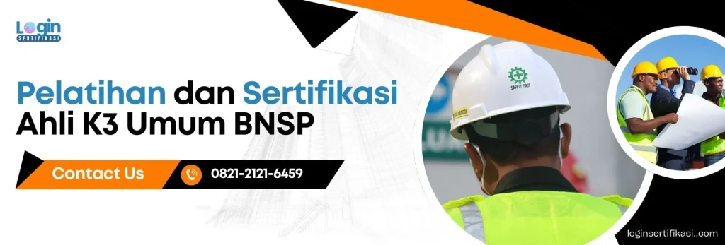 Durasi Training Sertifikasi Ahli K3 Umum BNSP